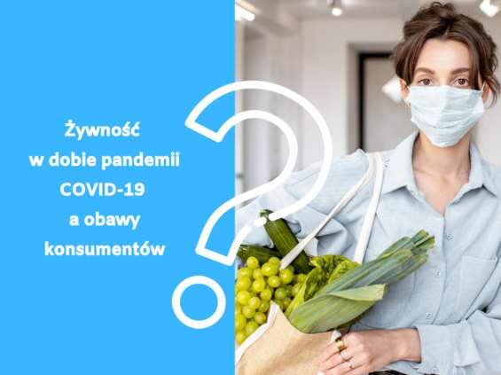 Żywność w dobie COVID-19 a obawy konsumentów 