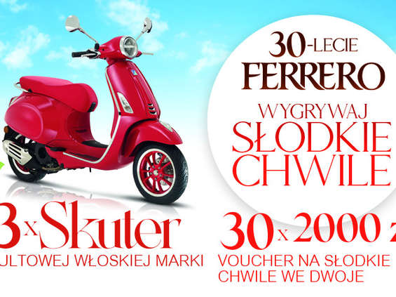 Loteria Ferrero "Wygrywaj słodkie chwile na 30-lecie Ferrero w Polsce" 