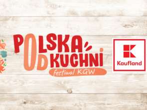 Kaufland wspiera festiwal "Polska od Kuchni"