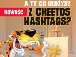 PepsiCo: "A Ty co ułożysz z Cheetos Hashtags?"