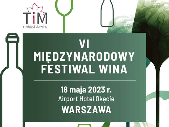 Międzynarodowy Festiwal Wina TiM już 18 maja